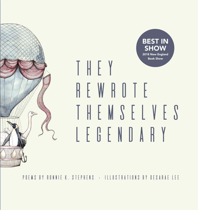 They Rewrote Themselves Legendary by Ronnie K. Stephens